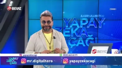 İlker Ulubey ile Yapay Zekâ Çağı Beyaz TV 8 Eylül 2024 yayını