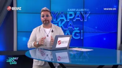 İlker Ulubey ile Yapay Zekâ Çağı Beyaz TV 24 Ağustos 2024 yayını